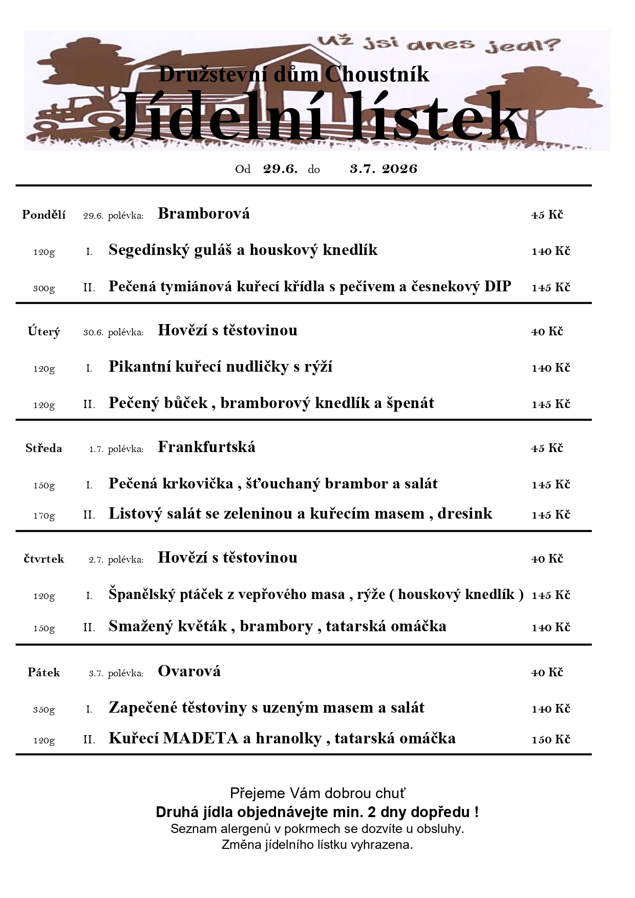 29. 6. - 3. 7. Červen 2026